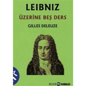 LEIBNIZ ÜZERINE BEŞ DERS - GILLES DELEUZE