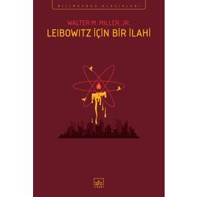 LEIBOWITZ İÇİN BIR İLAHİ - WALTER M. MILLER JR.