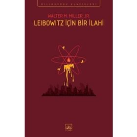 LEIBOWITZ İÇİN BIR İLAHİ - WALTER M. MILLER JR.