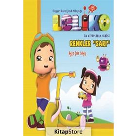 Leliko İlk Kitaplarım Serisi - Renkler "Sarı" - Ayşe Şule Bilgiç