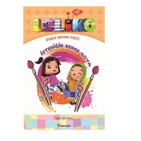 Leliko - İstediğin Renge Boya - Ayşe Şule Bilgiç