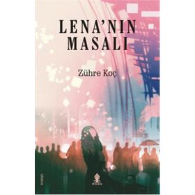 Lena’nın Masalı - Zühre Koç