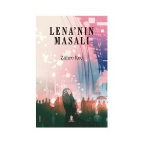 Lena’nın Masalı - Zühre Koç