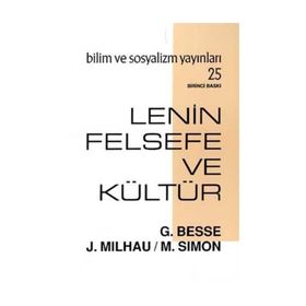 LENIN FELSEFE VE KÜLTÜR - GUY BESSE, JACQUES MILHAU, MICHEL SIMON