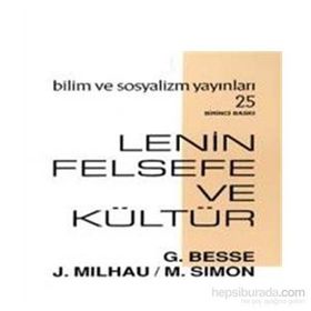 LENIN FELSEFE VE KÜLTÜR - GUY BESSE, JACQUES MILHAU, MICHEL SIMON
