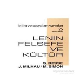LENIN FELSEFE VE KÜLTÜR - GUY BESSE, JACQUES MILHAU, MICHEL SIMON