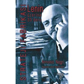 Lenin Üzerine 33 Ders Strateji Fabrikası - Antonio Negri