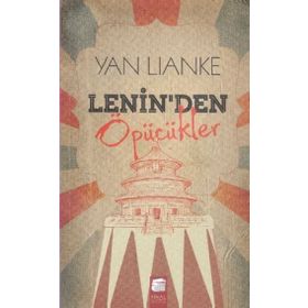 Lenin'den Öpücükler - Yan Lianke