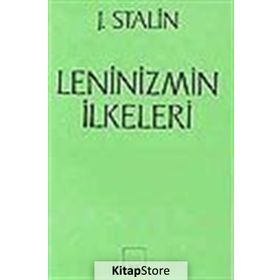 Leninizmin İlkeleri - Josef Vissaryonoviç Çugaşvili Stalin