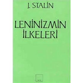 Leninizmin İlkeleri - Josef Vissaryonoviç Çugaşvili Stalin