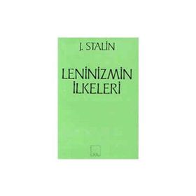 Leninizmin İlkeleri - Josef Vissaryonoviç Çugaşvili Stalin