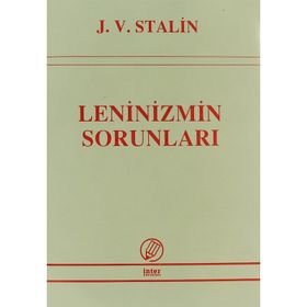 LENINIZMIN SORUNLARI - JOSEF V. STALIN