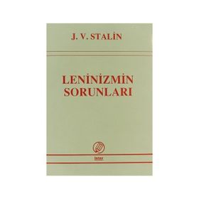 LENINIZMIN SORUNLARI - JOSEF V. STALIN
