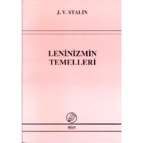 Leninizmin Temelleri - Josef Vissaryonoviç Çugaşvili Stalin