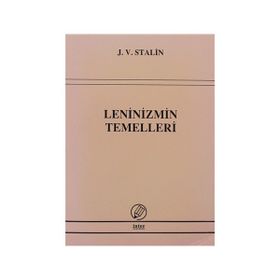 Leninizmin Temelleri - Josef Vissaryonoviç Çugaşvili Stalin