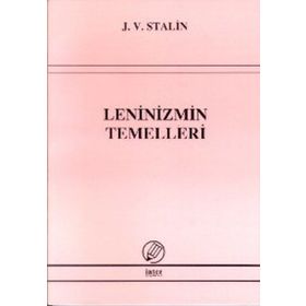 Leninizmin Temelleri - Josef Vissaryonoviç Çugaşvili Stalin