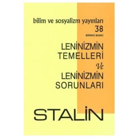 Leninizmin Temelleri Ve Leninizmin Sorunları - Josef V. Stalin