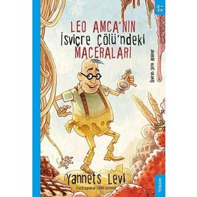 Leo Amca'nın İsviçre Çölü’ndeki Maceraları - Yannets Levi