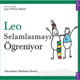 Leo Selamlaşmayı Ögreniyor - Jane Whelen Banks