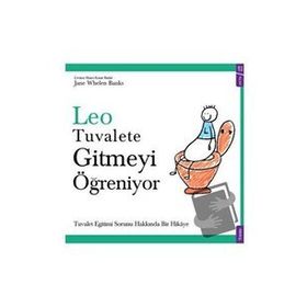 Leo Tuvalete Gitmeyi Öğreniyor - Jane Whelen Banks