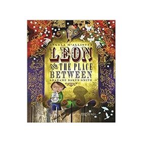 Leon And The Place Between - Smith Graham