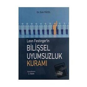 Leon Festinger'in Bilişsel Uyumsuzluk Kuramı - Esin Yücel