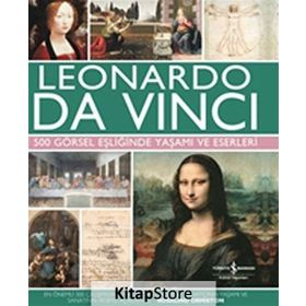 Leonardo Da Vinci 500 Görsel Eşliğinde Yaşamı ve Eserleri - Rosalind Ormiston