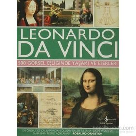Leonardo Da Vinci 500 Görsel Eşliğinde Yaşamı ve Eserleri - Rosalind Ormiston