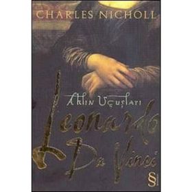 LEONARDO DA VINCI AKLIN UÇUŞLARI - CHARLES NICHOLL