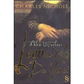 LEONARDO DA VINCI AKLIN UÇUŞLARI - CHARLES NICHOLL