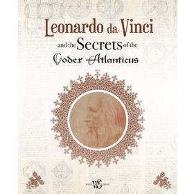 Leonardo da Vinci and the Secrets of the Codex Atlanticus - Marco Navoni