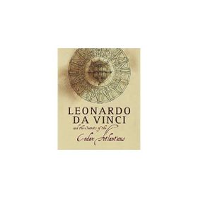 Leonardo da Vinci and the Secrets of the Codex Atlanticus - Marco Navoni