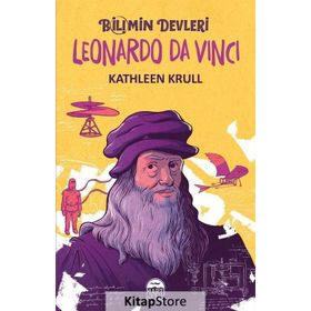 Leonardo Da Vinci - Bilimin Devleri - Kathleen Krull