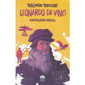 Leonardo Da Vinci - Bilimin Devleri - Kathleen Krull