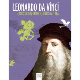 Leonardo Da Vinci: Çocukluk Düşlerinden, Büyük İcatlara - Jean-Baptiste de Panafieu