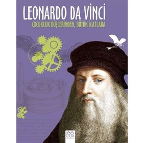 Leonardo Da Vinci: Çocukluk Düşlerinden, Büyük İcatlara - Jean-Baptiste de Panafieu