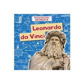 Leonardo da Vinci Dünyayı Değiştiren Bilimciler İş Bankası Kültür Yayınları