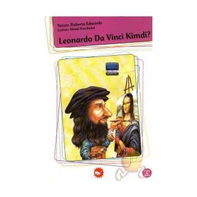 LEONARDO DA VINCI KIMDI? - ROBERTA EDWARDS