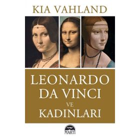 Leonardo Da Vinci ve Kadınları - Kia Vahland