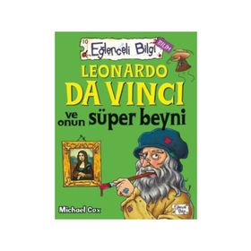 Leonardo Da Vinci ve Onun Süper Beyni Eğlenceli Bilgi - 62 - Micheal Cox