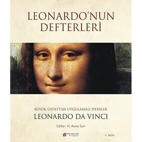 LEONARDO'NUN DEFTERLERI BÜYÜK ÜSTATTAN UYGULAMALI DERSLER - LEONARDO DA VINCI