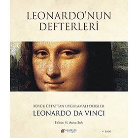 LEONARDO'NUN DEFTERLERI BÜYÜK ÜSTATTAN UYGULAMALI DERSLER - LEONARDO DA VINCI