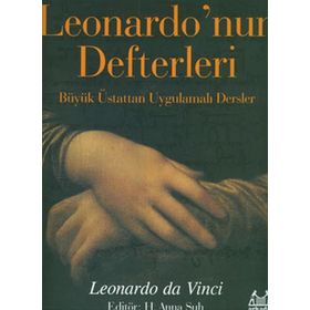 LEONARDO'NUN DEFTERLERI BÜYÜK ÜSTATTAN UYGULAMALI DERSLER - LEONARDO DA VINCI