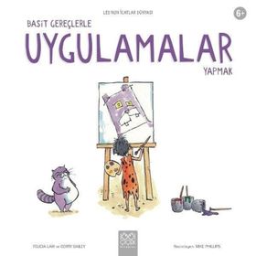 Leo'nun İcatlar Dünyası - Basit Gerekçelerle Uygulamalar Yapmak - Felicia Law , Gerry Bailey