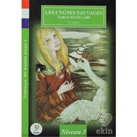 Les Cygnes Sauvages Yaban Kuğuları - hanschristian andersen