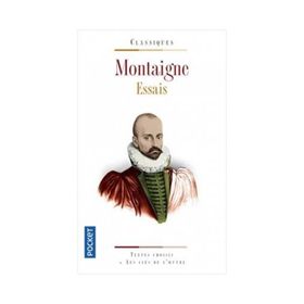 Les Essais de Montaigne - Montaigne