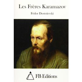 Les Frères Karamazov - Fyodor Mihailoviç Dostoyevski