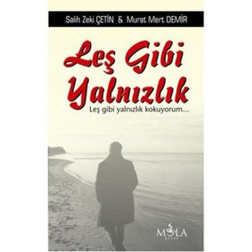 Leş Gibi Yalnızlık - Murat Mert Demir Salih Zeki Çetin