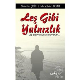 Leş Gibi Yalnızlık - Murat Mert Demir Salih Zeki Çetin