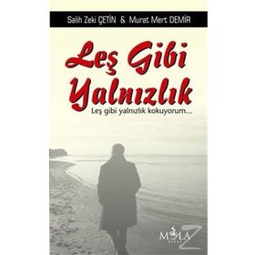 Leş Gibi Yalnızlık - Murat Mert Demir Salih Zeki Çetin
